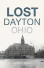 Image for Lost Dayton, Ohio
