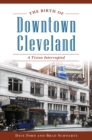 Image for Birth of Downtown Cleveland