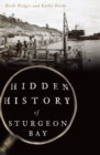 Image for Hidden History of Sturgeon Bay