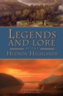 Image for Legends and Lore of the Hudson Highlands
