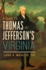 Image for Guide to Thomas Jefferson&#39;s Virginia