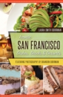 Image for Iconic San Francisco Dishes, Drinks &amp; Desserts