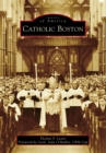 Image for Catholic Boston