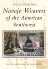 Image for Navajo Weavers of the American Southwest