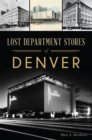 Image for Lost Department Stores of Denver