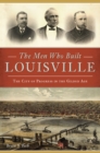 Image for Men Who Built Louisville