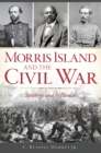 Image for Morris Island and the Civil War