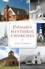 Image for Colorado&#39;s Historic Churches
