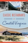 Image for Classic Restaurants of Coastal Virginia