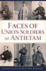 Image for Faces of Union Soldiers at Antietam