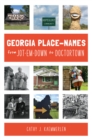 Image for Georgia Place Names From Jot-em-Down to Doctortown