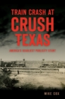 Image for Train Crash at Crush, Texas