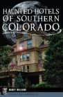 Image for Haunted Hotels of Southern Colorado