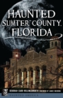 Image for Haunted Sumter County, Florida