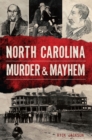 Image for North Carolina Murder &amp; Mayhem