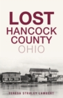 Image for Lost Hancock County, Ohio