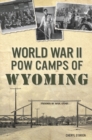 Image for World War II POW Camps of Wyoming