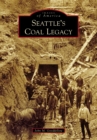 Image for Seattle&#39;s Coal Legacy