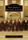 Image for New Jersey&#39;s Masonic Lodges