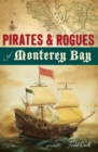 Image for Pirates &amp; Rogues of Monterey Bay