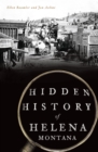 Image for Hidden History of Helena, Montana