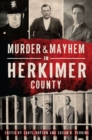 Image for Murder &amp; Mayhem in Herkimer County