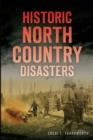 Image for Historic North Country Disasters