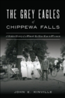 Image for Grey Eagles of Chippewa Falls