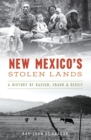 Image for New Mexico&#39;s Stolen Lands