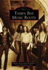 Image for Tampa Bay Music Roots