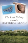 Image for Lost Colony and Hatteras Island