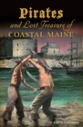 Image for Pirates and Lost Treasure of Coastal Maine