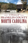 Image for History of Franklin County, North Carolina