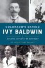 Image for Colorado&#39;s Daring Ivy Baldwin