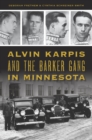 Image for Alvin Karpis and the Barker Gang in Minnesota