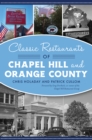 Image for Classic Restaurants of Chapel Hill and Orange County