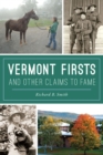 Image for Vermont Firsts and Other Claims to Fame