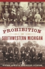 Image for Prohibition in Southwestern Michigan