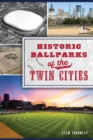 Image for Historic Ballparks of the Twin Cities