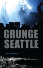 Image for Grunge Seattle
