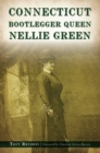 Image for Connecticut Bootlegger Queen Nellie Green
