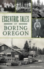 Image for Eccentric Tales of Boring, Oregon