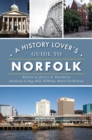 Image for History Lover&#39;s Guide to Norfolk
