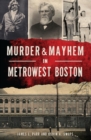 Image for Murder &amp; Mayhem in MetroWest Boston