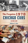 Image for Forgotten 1970 Chicago Cubs