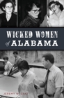 Image for Wicked Women of Alabama