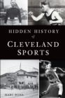 Image for Hidden History of Cleveland Sports
