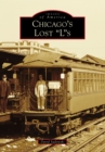 Image for Chicago&#39;s Lost &quot;L&quot;s
