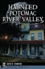 Image for Haunted Potomac River Valley