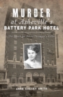 Image for Murder at Asheville&#39;s Battery Park Hotel